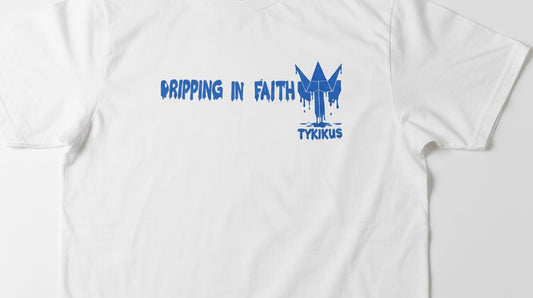 Dripping in Faith
